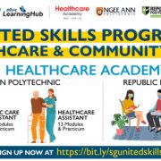 Ngee Ann Polytechnic, Republic Polytechnic and NTUC LearningHub Announce Collaboration to Expand Singapore’s Healthcare Competencies Through SGUnited Skills Programme
