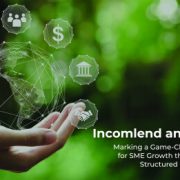 Incomlend Secures US$60 Million from Fasanara Capital to Launch New Working Capital Solutions Programme for ESG-Focused SMEs