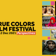 A Feast of Firsts & Award-Winning Features, Short Films & Dialogues From 12 Countries All Free to Stream: True Colors Film Festival