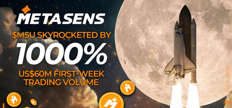 Metasens Token Skyrocketed by 1000%, 1st-Week Trading Volume Over US$60M