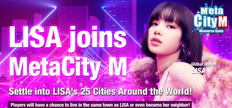 The Metaverse’s Biggest Hit Yet: LISA Joins MetaCity M as a Model