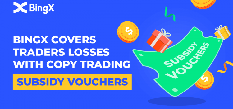 BingX Becomes the First Crypto Exchange to Offer Copy Trading Subsidy Vouchers
