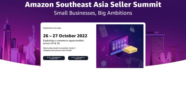 Amazon Southeast Asia Seller Summit 2022 to empower small businesses to dream big
