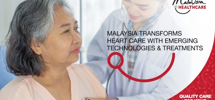 The Malaysia Healthcare Travel Council: Malaysia Transforms Heart Care With Emerging Technologies & Treatments