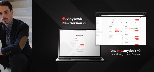 Administration rethought – AnyDesk releases version 7.1, continuing the company’s strategy of making Remote Access Solutions appealing to large enterprises