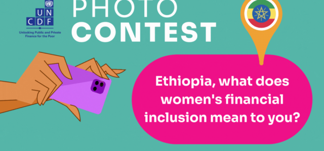 Ethiopia photo contest: What does women’s financial inclusion mean to you?