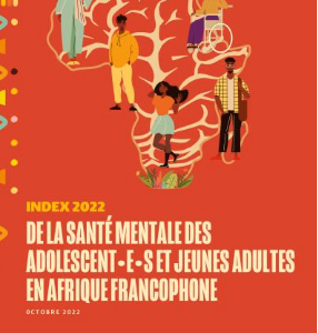 YOUTH AND MENTAL HEALTH IN AFRICA: Bluemind Foundation publishes the 2022 Mental Health Index for Adolescents and Young Adults in French Speaking Africa