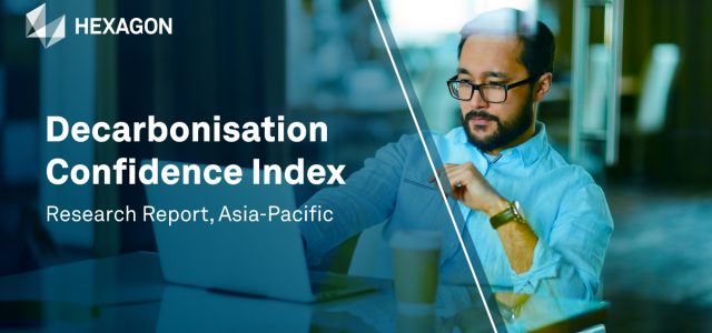 Hexagon Unveils Decarbonisation Confidence Index Research Report for Asia-Pacific