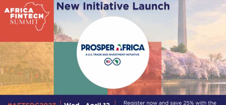 Leading US-Africa Trade and Investments Initiative, Prosper Africa Partners with Africa Fintech Summit as Gold Sponsor