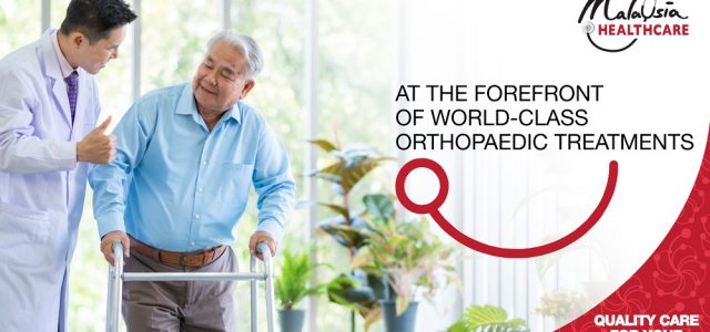 Malaysia Healthcare Offers Advanced Orthopaedic Treatments