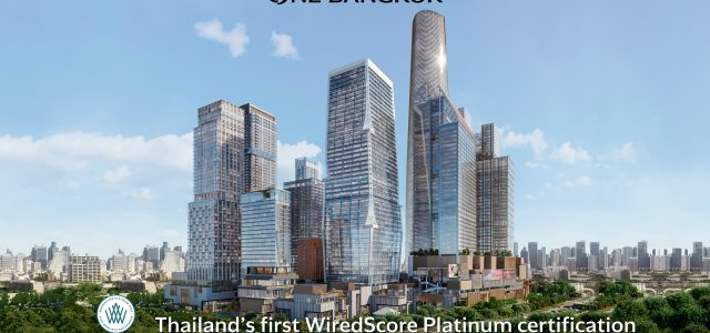 One Bangkok achieves Thailand’s first Platinum WiredScore certification for best-in-class digital connectivity