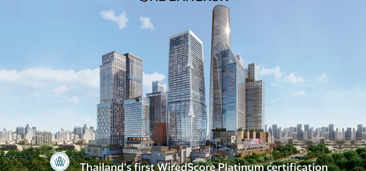 One Bangkok achieves Thailand’s first Platinum WiredScore certification for best-in-class digital connectivity