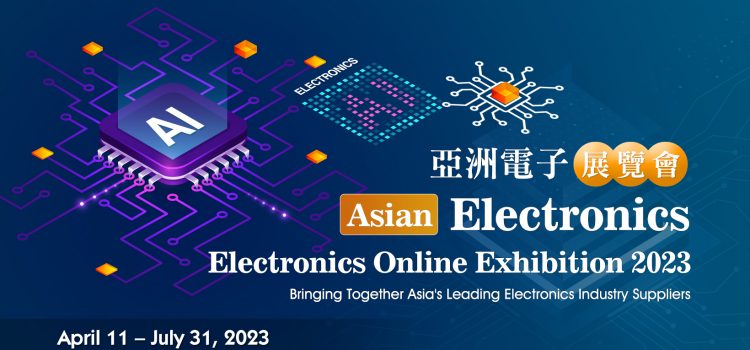 Asian Electronics Online Exhibition 2023 Grand Opening