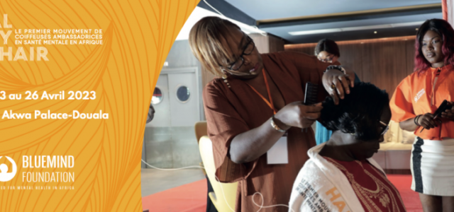 Douala hosts the Third Edition of Heal by Hair, The first Movement of Hairdressers Ambassadors for Mental Health in Africa, lead by the Bluemind Foundation