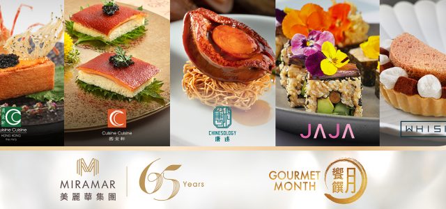 Miramar Group Presents the First-Ever Gourmet Month  Discover Hong Kong’s Best Culinary Delights