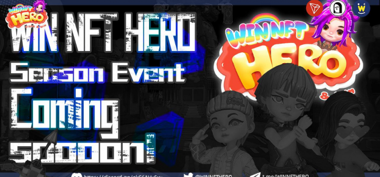 WIN NFT HERO V2.1 Open Beta Launches with a Million-Dollar Prize Pool for S1