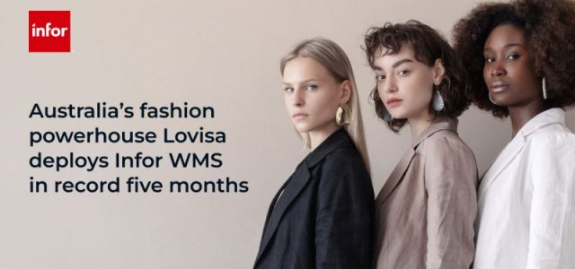 Australia’s Fashion powerhouse Lovisa deploys Infor WMS in record five months