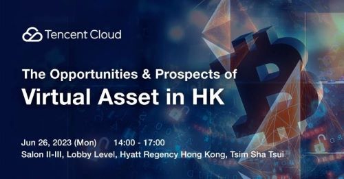 ChainUp Joins “The Opportunities & Prospects of Virtual Asset in HK” Event Organized by Tencent Cloud