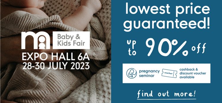 Experience First-hand the Best in Baby & Children Products at Mothercare Singapore’s Baby & Kids Fair 2023