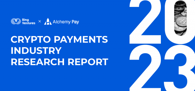 Crypto Payments Market Size to Reach Hundreds of Billion Dollars in Three Years, Report by Bing Ventures