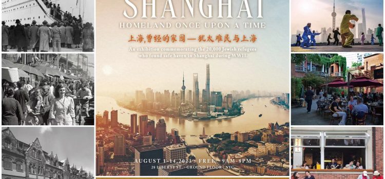 As WWII Survivors Dwindle, Their Stories Live On: Exhibition on Jewish Refugees in Shanghai to Open in NYC