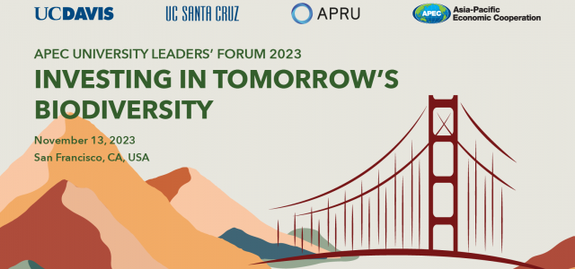 To protect and advance global biodiversity critical to Asia-Pacific economies, worldwide leaders to convene for APEC University Leaders’ Forum