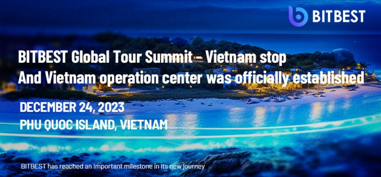 BITBEST Global Summit Tour Vietnam will be launched soon