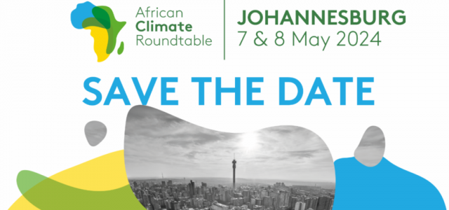 Africa Climate Roundtable to unify African voices on climate resilience and adaptation