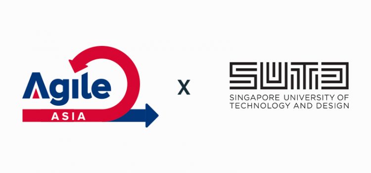 AgileAsia Partners with the Singapore University of Technology and Design (SUTD) to Offer a Professional Certificate in Agile Project & Product Management