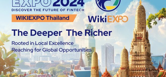 “The Deeper, The Richer” — WikiEXPO Thailand Will Take Place on September 7, Exploring New Era in Financial Technology