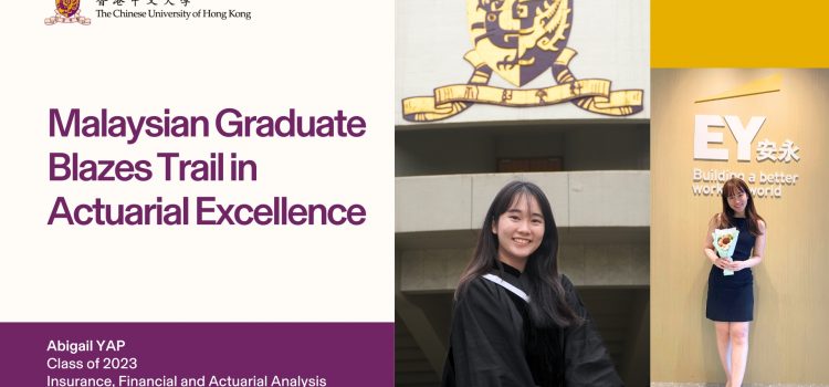 From Malaysia to Hong Kong’s Financial Hub: CUHK Graduate Abigail Yap Blazes Trail in Actuarial Excellence