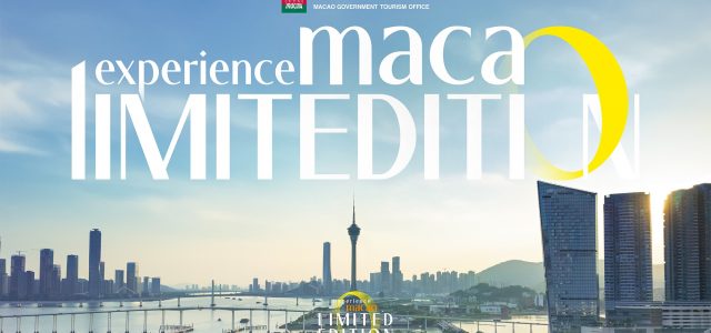 The “Experience Macao Limited Edition” Campaign Officially Launches
