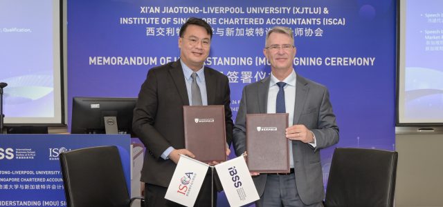 ISCA Forms Partnership with Xi’an Jiaotong-Liverpool University (XJTLU) to Establish Singapore Chartered Accountant Qualification Programme in China