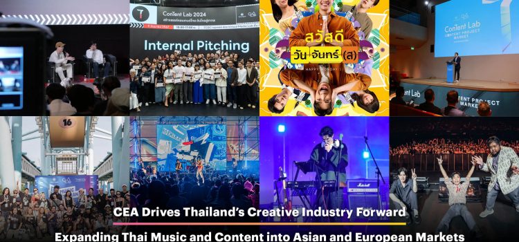 CEA Drives Thailand’s Creative Industry Forward: Expanding Thai Music and Content into Asian and European Markets