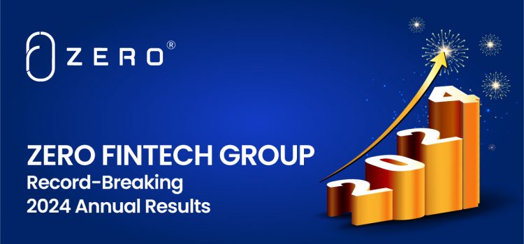 Zero Fintech Group Limited (Stock Code: 0093.HK) Announces Record-Breaking 2024 Annual Results