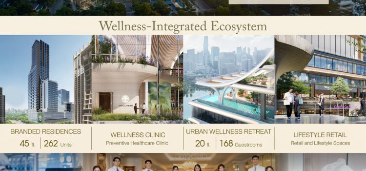 BDMS Launches WellEra Bangkok, a US$865 Million Wellness Complex With Capella Hotel Group as the Residential Partner for Thailand’s First Capella Residences