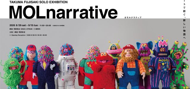 TAKUMA FUJISAKI, Exclusively Represented by ARTOX GROUP Solo Exhibition “MOLnarrative” Opens at Ginza Tsutaya Books in Tokyo
