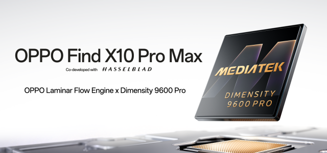 OPPO Find X10 Pro Max to Debut Globally with MediaTek’s 2nm Flagship Dimensity 9600 Pro