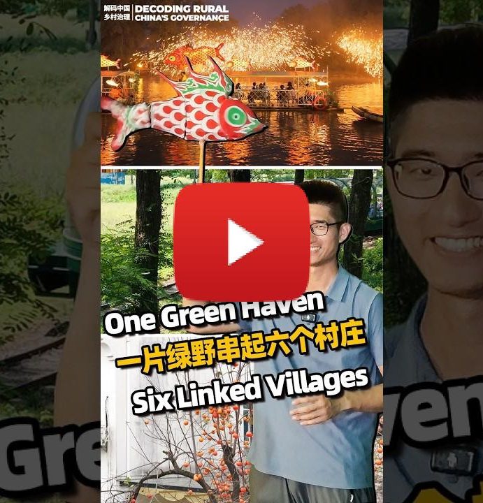 Decoding Rural China’s Governance: How six villages turn viral fame into shared prosperity